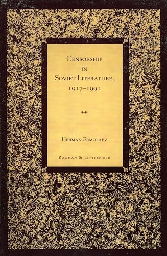 Censorship in Soviet Literature, 1917-1991 von Rowman & Littlefield Publishers